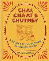 צ'אי, צ'את וצ'אטני: מסע אוכל רחוב דרך הודו מאת צ'טנה מקאן